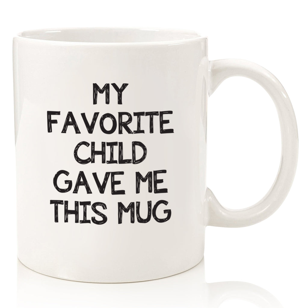 My Favorite Child Gave Me This Funny Coffee Mug - Best Mom & Dad Chris –  Wittsy Glassware
